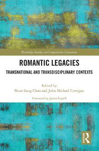 Cover image for Romantic Legacies: Transnational and Transdisciplinary Contexts