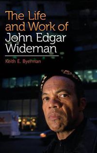 Cover image for The Life and Work of John Edgar Wideman