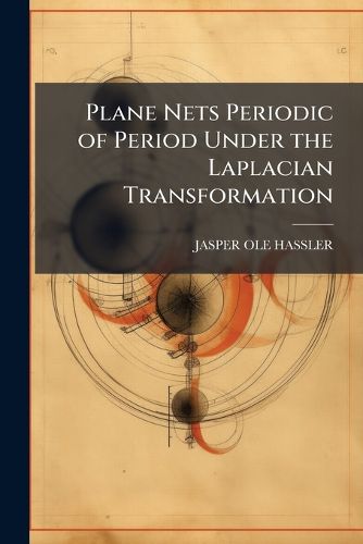 Cover image for Plane Nets Periodic of Period Under the Laplacian Transformation