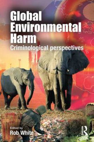 Cover image for Global Environmental Harm: Criminological Perspectives