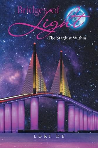 Cover image for Bridges of Light: The Stardust Within