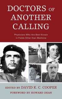 Cover image for Doctors of Another Calling: Physicians Who Are Known Best in Fields Other than Medicine