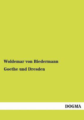Cover image for Goethe Und Dresden