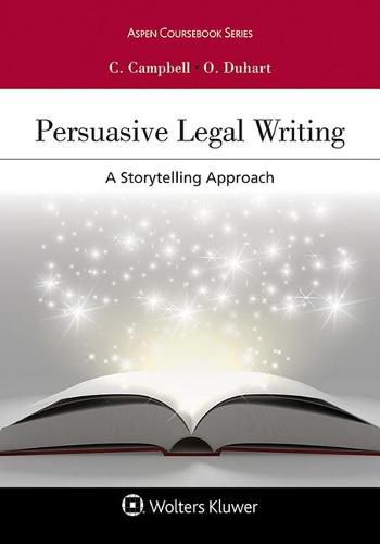 Persuasive Legal Writing: A Storytelling Approach