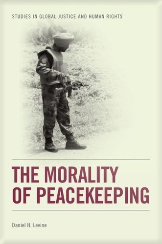 Cover image for The Morality of Peacekeeping