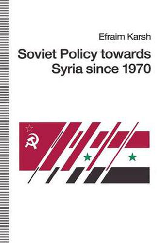 Cover image for Soviet Policy towards Syria since 1970