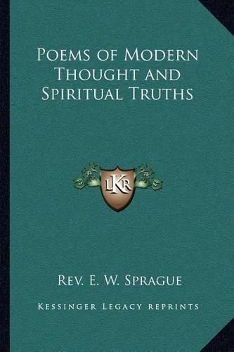 Poems of Modern Thought and Spiritual Truths