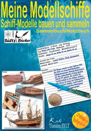 Cover image for Meine Modellschiffe - Schiff Modelle bauen und sammeln - Sammelbuch/Notizbuch