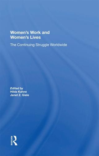 Cover image for Women's Work And Women's Lives: The Continuing Struggle Worldwide