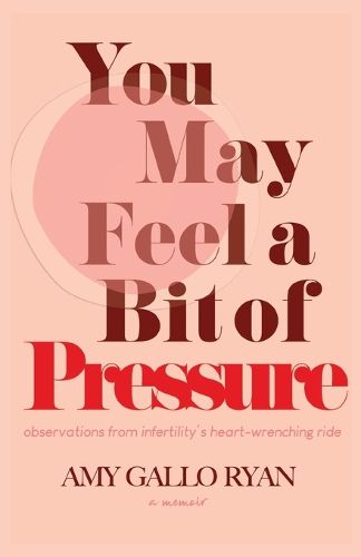 Cover image for You May Feel A Bit of Pressure