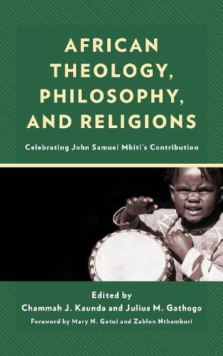 Cover image for African Theology, Philosophy, and Religions: Celebrating John Samuel Mbiti's Contribution