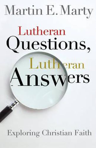 Cover image for Lutheran Questions, Lutheran Answers: Exploring Chrisitan Faith