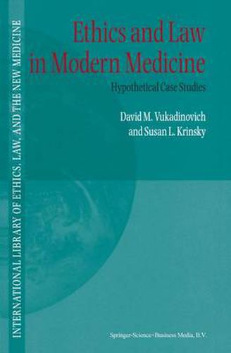 Cover image for Ethics and Law in Modern Medicine: Hypothetical Case Studies