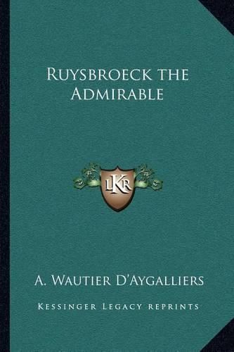 Cover image for Ruysbroeck the Admirable