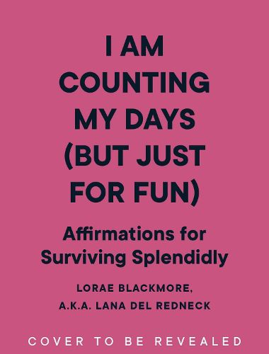 Cover image for I Am Counting My Days (but Just for Fun)