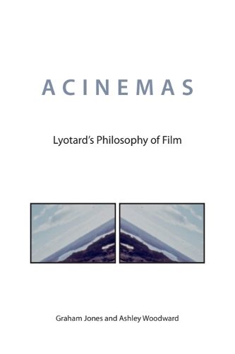 Cover image for Acinemas: Lyotard's Philosophy of Film