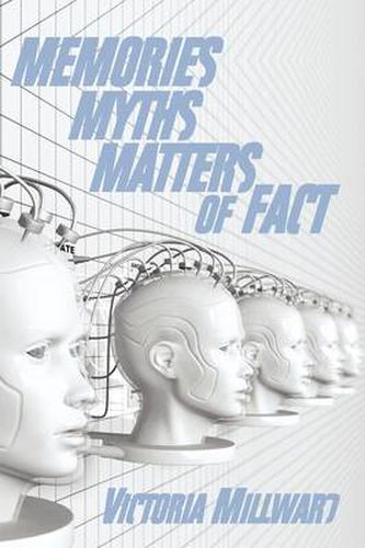 Cover image for Memories Myths Matters of Fact