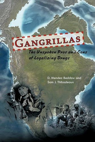 Cover image for Gangrillas: The Unspoken Pros and Cons of Legalizing Drugs