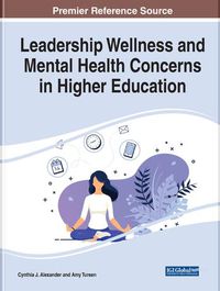 Cover image for Leadership Wellness and Mental Health Concerns in Higher Education