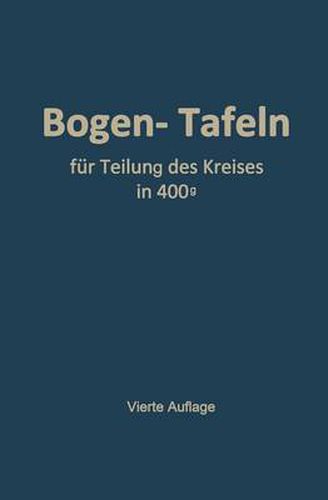 Taschenbuch Zum Abstecken Von Kreisbogen Mit Und Ohne UEbergangsbogen: Fur Teilung Des Kreises in 400g