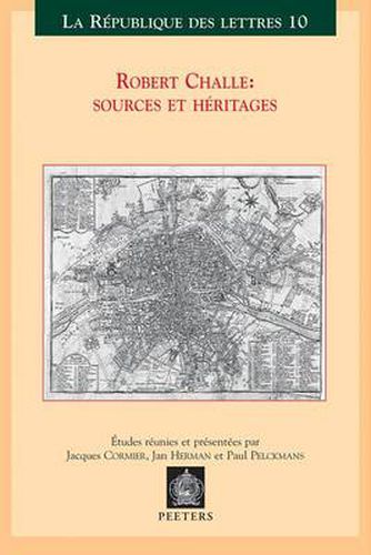 Cover image for Robert Challe: Sources Et Heritages: Actes Du Colloque International, Leuven-Anvers, 21-22-23 Mars 2002
