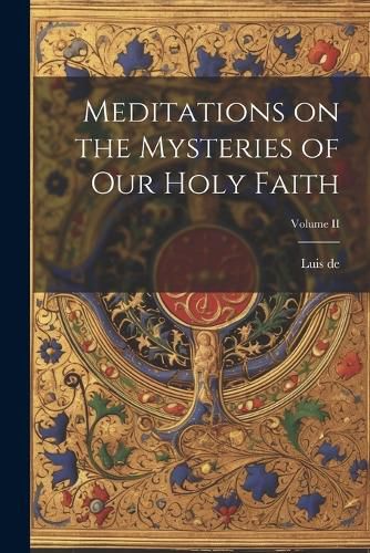 Cover image for Meditations on the Mysteries of Our Holy Faith; Volume II