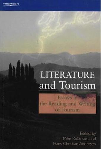 Cover image for Literature and Tourism: Essays in the Reading and Writing of Tourism