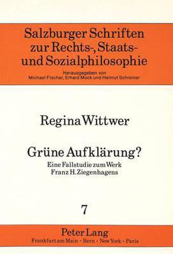 Gruene Aufklaerung?: Eine Fallstudie Zum Werk Franz H. Ziegenhagens