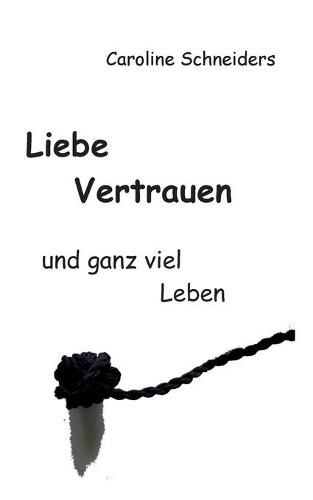 Cover image for Liebe, Vertrauen und ganz viel Leben