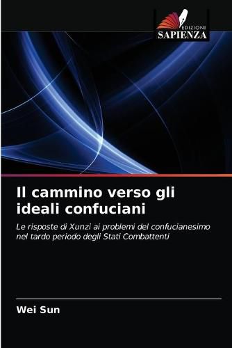 Cover image for Il cammino verso gli ideali confuciani