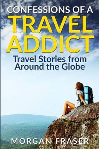 Cover image for Confessions of a Travel Addict