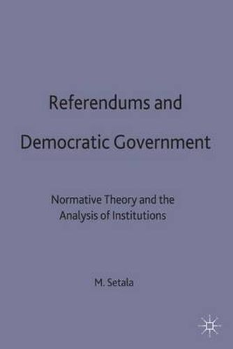 Cover image for Referendums and Democratic Government: Normative Theory and the Analysis of Institutions