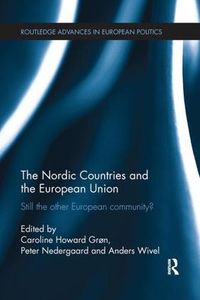 Cover image for The Nordic Countries and the European Union: Still the other European community?