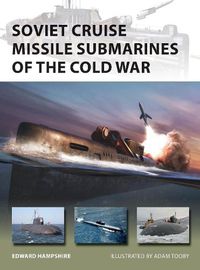 Cover image for Soviet Cruise Missile Submarines of the Cold War