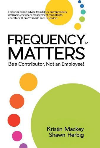 Cover image for Frequency Matters: Be a Contributor, Not an Employee!