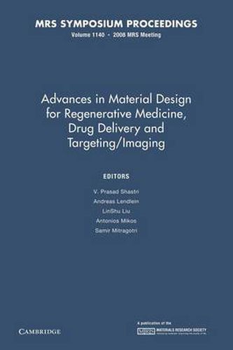 Cover image for Advances in Material Design for Regenerative Medicine, Drug Delivery and Targeting/Imaging: Volume 1140
