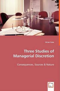 Cover image for Three Studies of Managerial Discretion