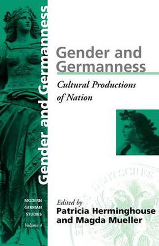 Cover image for Gender and Germanness: Cultural Productions of Nation