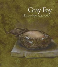 Cover image for Gray Foy: Drawings 1941-1975