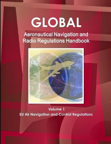 Cover image for Global Aeronautical Navigation & Radio Regulations Handbook Volume 1 EU Air Navigation and Control Regulations