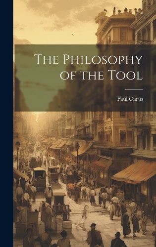 Cover image for The Philosophy of the Tool