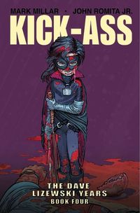 Cover image for Kick-Ass: The Dave Lizewski Years Book Four