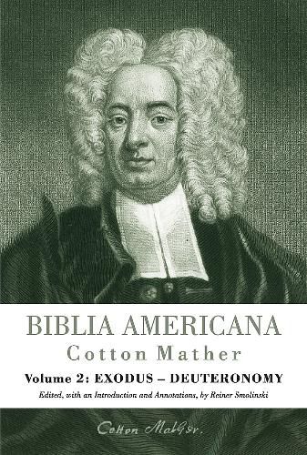 Cover image for Biblia Americana: America's First Bible Commentary. A Synoptic Commentary on the Old and New Testaments. Volume 2: Exodus - Deuteronomy