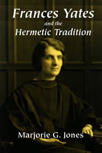 Cover image for Frances Yates and the Hermetic Tradition