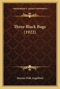 Cover image for Three Black Bags (1922)