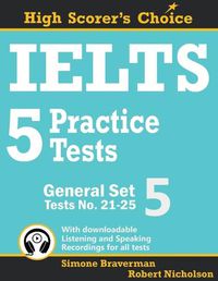 Cover image for IELTS 5 Practice Tests, General Set 5: Tests No. 21-25