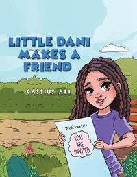 Cover image for Little Dani Makes a Friend