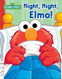 Cover image for Sesame Street: Night, Night, Elmo!