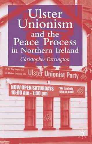 Cover image for Ulster Unionism and the Peace Process in Northern Ireland