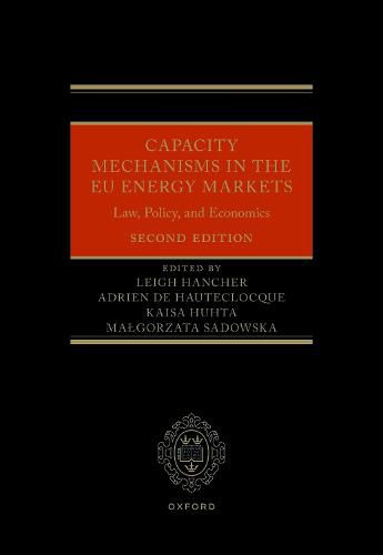 Cover image for Capacity Mechanisms in the EU Energy Markets: Law, Policy, and Economics